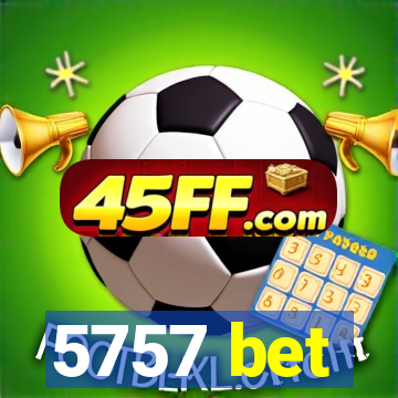 5757 bet
